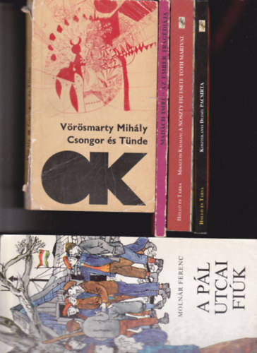 5 db k�telez� olvasm�ny:Csongor �s T�nde + Pacsirta + A Noszty fi� esete T�th Marival +  Az ember trag�di�ja + A P�l utcai fi�k