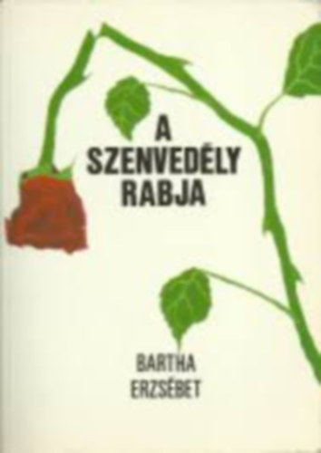 A szenvedly rabja