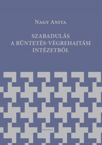 Szabaduls a bntets-vgrehajtsi intzetbl