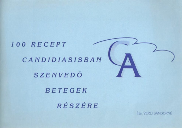 100 recept candidiasisban szenved betegek rszre