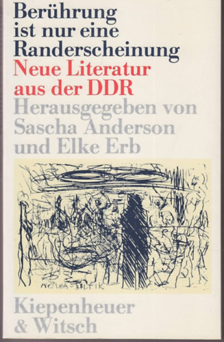 Ber�hrung ist nur eine Randerscheinung - Neue Literatur aus der DDR