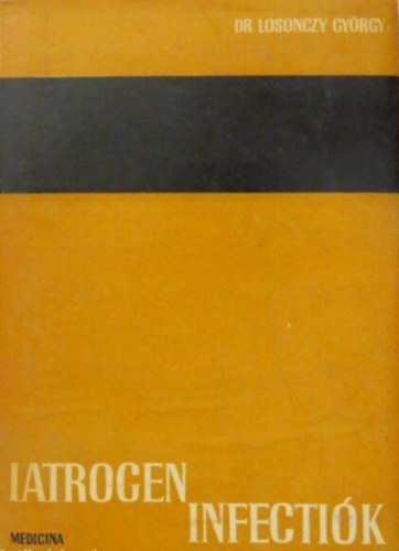 Dr. Losonczy György - Iatrogen infectiók