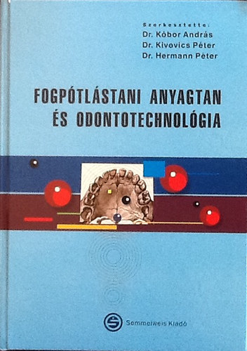 Fogptlstani anyagtan s odontotechnolgia