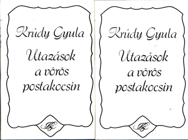 Utazsok a vrs postakocsin 1-2.  I.: A vrs postakocsi/szi utazsok a vrs postakocsin/Nagy kp/Velszi herceg/II.: Rezeda Kzmr szp lete/Kkszalag hse