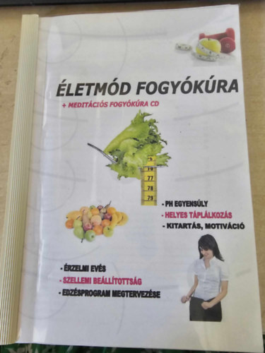 letmd fogykra (Cd mellklet nlkl) PH egyensly- Helyes tpllkozs- Kitarts, motivci- rzelmi evs- Szellemi belltottsg- Edzsprogram megtervezse