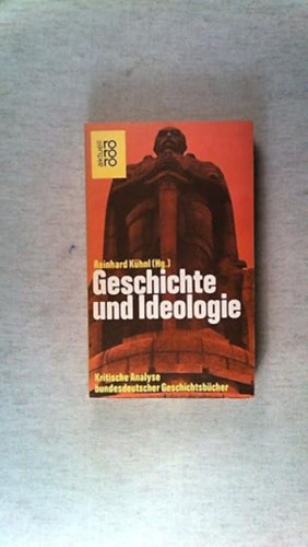 Geschichte und Ideologie. Kritische Analyse der bundesdeutschen Geschichtsb�cher.