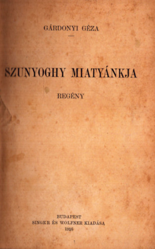 Szunyoghy Miatynkja (1. kiads)