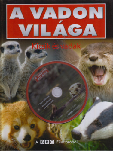 A Vadon Vilga - Kicsik s vadak