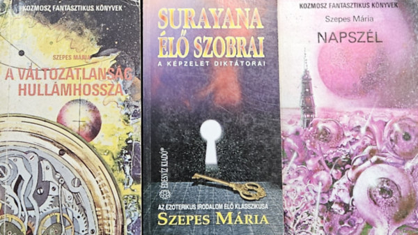3 db Szepes Mria ezoterikus regny:  Surayana l szobrai + Napszl + A vltozatlansg hullmhossza