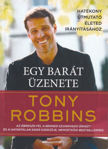 Anthony Robbins - Egy bar�t �zenete