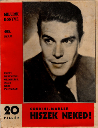 Hiszek neked ! ( Millik  Knyve 408. sz. )
