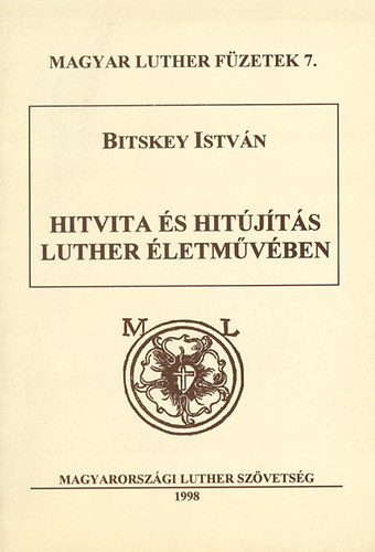 Bitskey Istvn - Hitvita s hitjts Luther letmvben