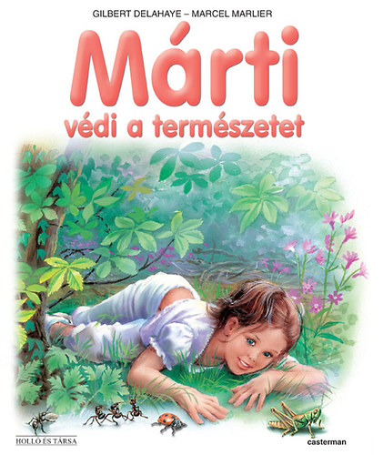 Gilbert Delahaye; Marcel Marlier - Mrti vdi a termszetet