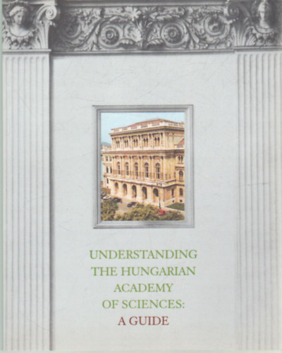 Understanding the Hungarian Academy of Scieneces: A guide