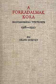 A forradalmak kora (Magyarorszg trtnete 1918-1920)