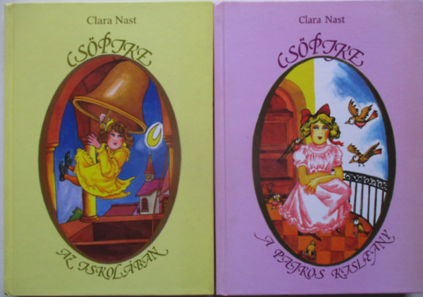 Clara Nast - Cs�pike az iskol�ban + Cs�pike, a pajkos kisl�ny (2 db)