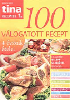 Tina receptek 1. - 100 v�logatott recept - 4 �vszak �telei