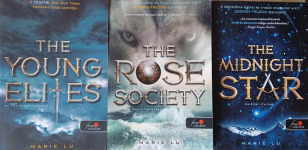 The Young Elites - Az ifj� kiv�lasztottak +The Rose Society - A R�zsa T�rsas�ga + The Midnight Star - Az �jf�li Csillag -  V�logatott ifjak 1- 3.