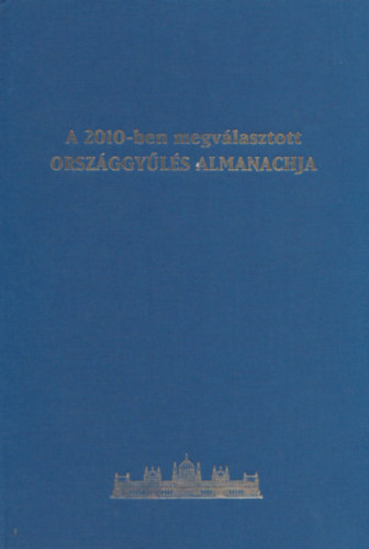 A 2010-ben megvlasztott orszggyls almanachja