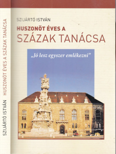 Huszon�t �ves a Sz�zak Tan�csa ("J� lesz egyszer eml�kezni")