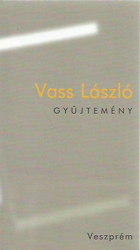 Vass L�szl� gy�jtem�ny