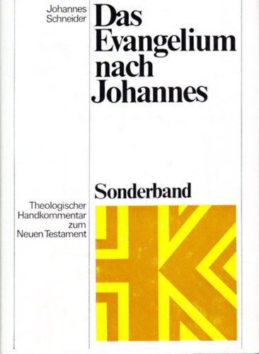Johannes Schneider - Das Evangelium nach Johannes - Teologischer Handkommentar zum Neuen Testament