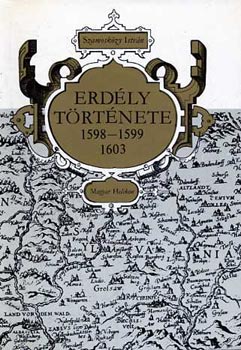 Szamosk�zy Istv�n - Erd�ly t�rt�nete 1598-1599, 1603