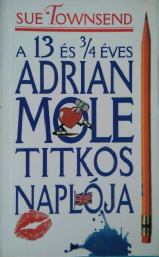 A 13 �s 3/4 �ves Adrian Mole titkos napl�ja