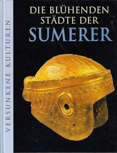 Tölle Marianne - Die blühenden Städte der Sumerer