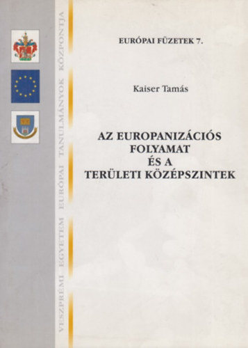 Az europanizcis folyamat s a terleti kzpszintek (Eurpai Fzetek 7.)