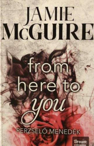 Jamie McGuire - From Here to You - Perzsel menedk