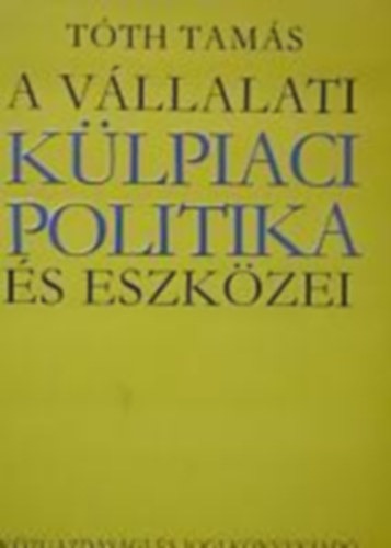 A vllalati klpiaci politika s eszkzei