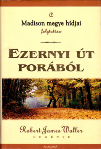 Ezernyi t porbl- Madison megye hdjai folytatsa