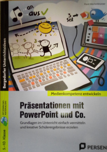 Frank Wachenbrunner - Prsentationen mit Powerpoint und Co. / Medienkompetenz entwickeln /