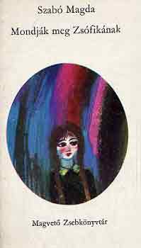 Mondj�k meg Zs�fik�nak