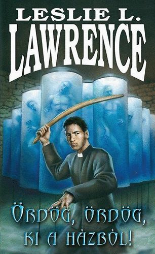 Leslie L. Lawrence - rdg, dg ki a hzbl + A Nagy Madr