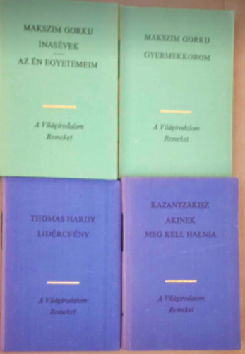 4 db Vilgirodalom Remekei knyv: - Inasvek, Az n egyetemeim - Gyermekkorom - Lidrcfny - Akinek meg kell halnia