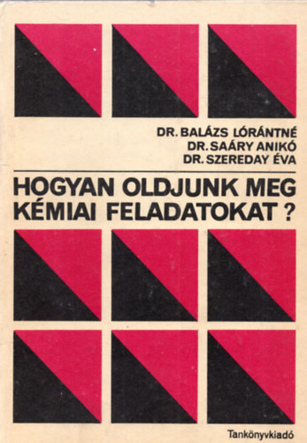 Hogyan oldjunk meg kmiai feladatokat?