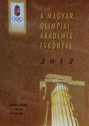 Ivanics Tibor - A Magyar Olimpiai Akadmia vknyve 2012