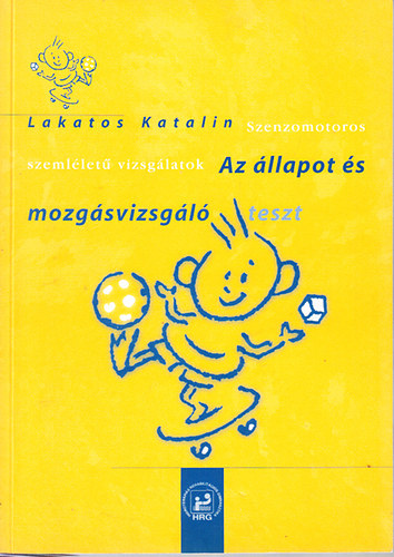 Az �llapot �s mozg�svizsg�l� teszt (Szenzomotoros szeml�let� vizsg�latok)