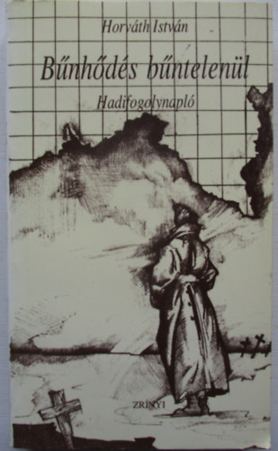 B�nh�d�s b�ntetlen�l - Hadifogolynapl�