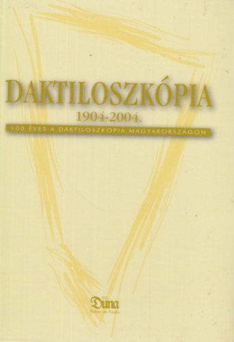 Daktiloszkpia 1904-2004.