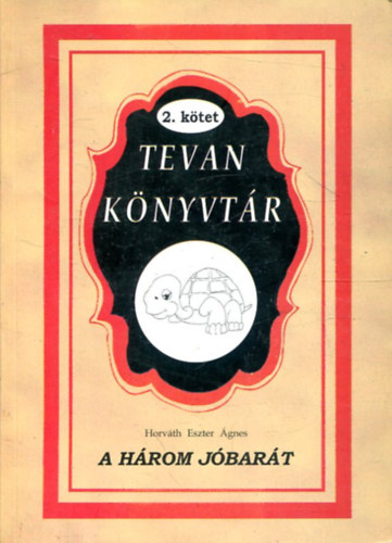 Horvth Eszter gnes - A hrom jbart (Tevan knyvtr)