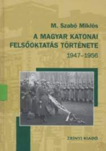 A Zrnyi Mikls katonai akadmia trtnete 1947-1956