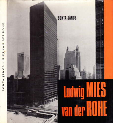 Bonta Jnos - Ludwig Mies van der Rohe (Architektra)