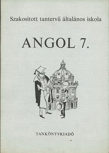 Angol 7. szakostott tanterv ltalnos iskola