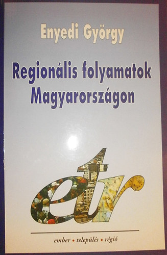 Regionlis folyamatok Magyarorszgon