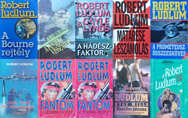 9 db Robert Ludlum regny (9 knyv 10 ktetben): A Bourne-rejtly + A fantom visszatr + A Hdsz faktor + A Matarese leszmols + A Promteusz-sszeeskvs + Csak tan ne maradjon! + Fantom 1-2. + Hazafias jtszma +
