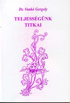 Teljessgnk titkai