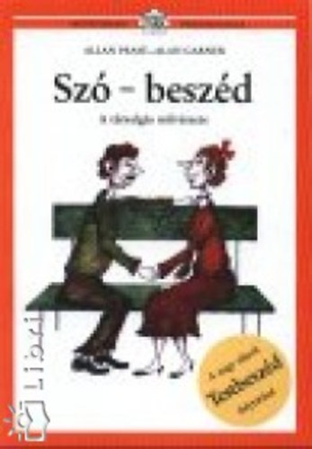 Alan Allan Pease; Garner - Sz� - besz�d - A t�rsalg�s m�v�szete